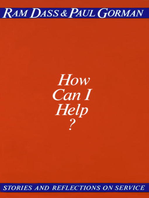 Title details for How Can I Help? by Ram Dass - Available